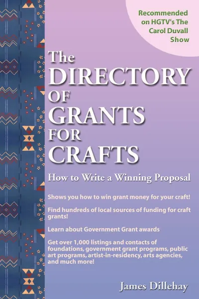 Обложка книги Directory of Grants for Crafts and How to Write a Winning Proposal, James Dillehay