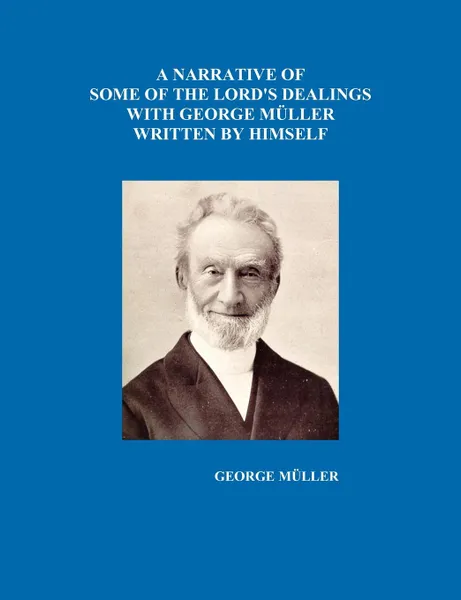 Обложка книги A Narrative of Some of the Lord's Dealings with George Mueller Written by Himself Vol. I-IV, George Mueller