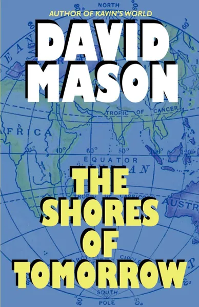 Обложка книги The Shores of Tomorrow, David Mason