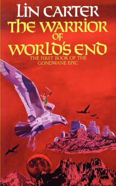 Обложка книги The Warrior of World's End, Lin Carter