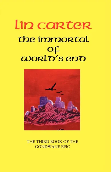 Обложка книги The Immortal of World's End, Lin Carter