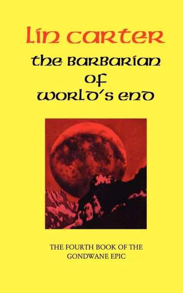 Обложка книги The Barbarian of World's End, Lin Carter