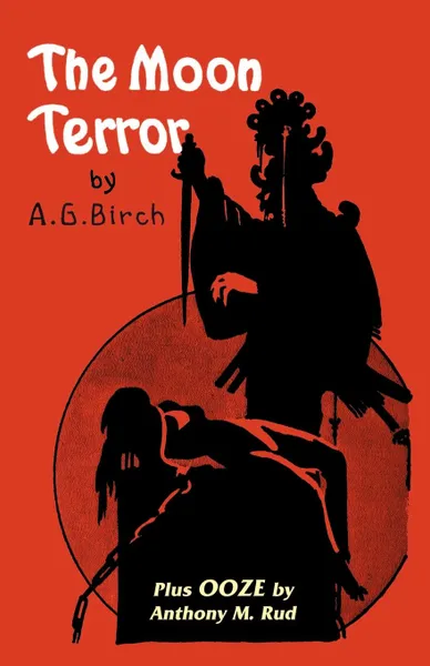 Обложка книги The Moon Terror, A. G. Birch, Vincent Starrett, Fransworth Wright