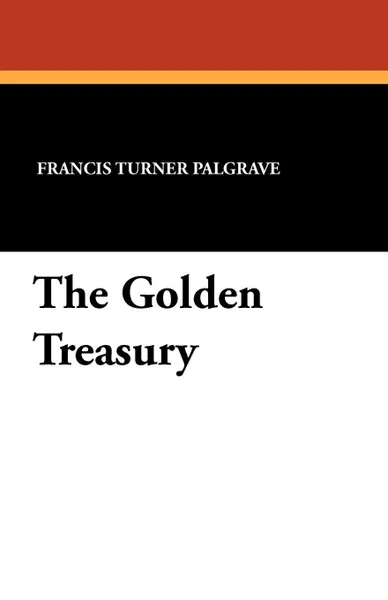 Обложка книги The Golden Treasury, Francis Turner Palgrave