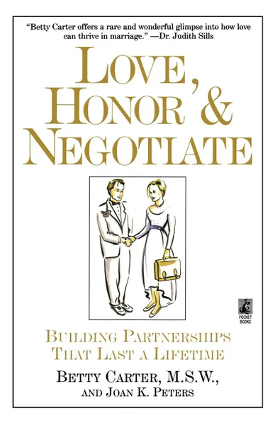 Обложка книги Love Honor and Negotiate. Building Partnerships That Last a Lifetime, Betty Carter, Terry Wilbur Smith