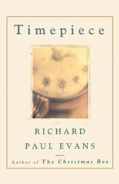 Обложка книги Timepiece, Richard Paul Evans