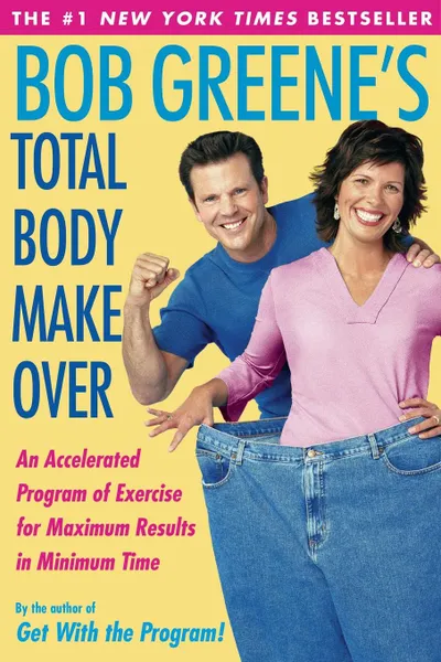 Обложка книги Bob Greene's Total Body Makeover, Bob Greene