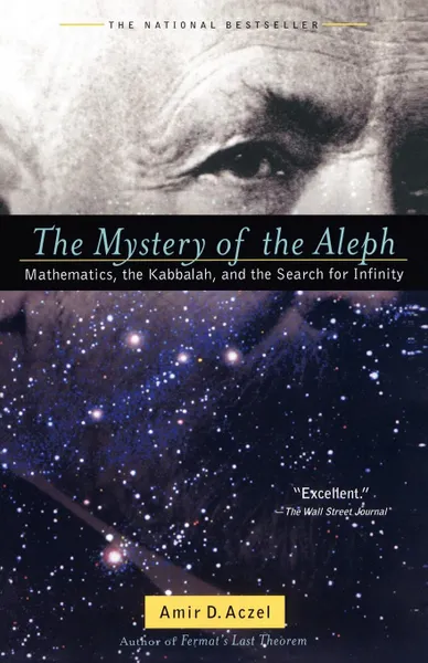 Обложка книги The Mystery of the Aleph. Mathematics, the Kabbalah, and the Search for Infinity, Amir D. Aczel