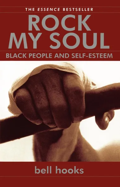 Обложка книги Rock My Soul. Black People and Self-Esteem, Bell Hooks