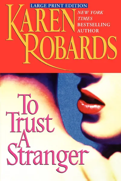 Обложка книги To Trust a Stranger, Karen Robards