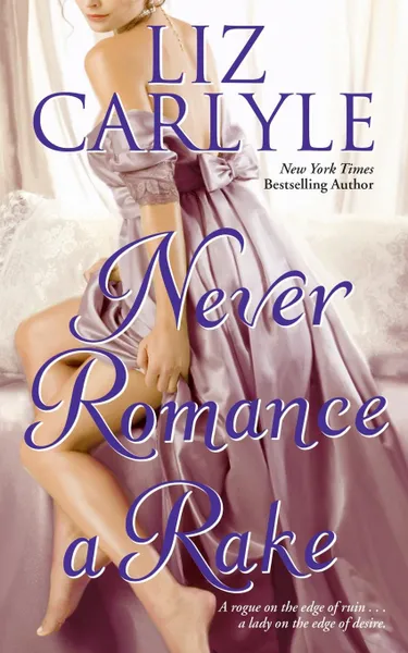 Обложка книги Never Romance a Rake, Liz Carlyle