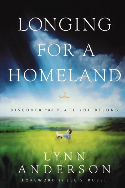 Обложка книги Longing for a Homeland. Discovering the Place You Belong, Lynn Anderson