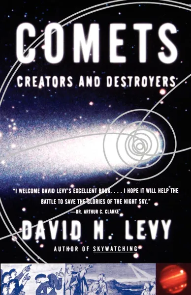 Обложка книги Comets. Creators and Destroyers, David Levy