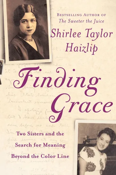 Обложка книги Finding Grace. Two Sisters and the Search for Meaning Beyond the Color Line, Shirlee Taylor Haizlip