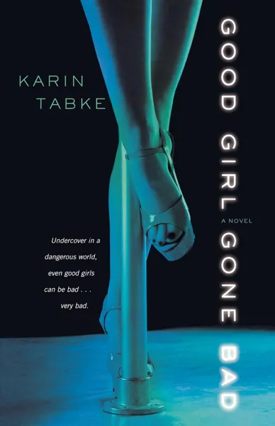 Обложка книги Good Girl Gone Bad, Karin Tabke