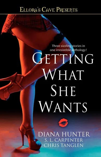 Обложка книги Getting What She Wants, Diana Hunter, S. L. Carpenter, Chris Tanglen