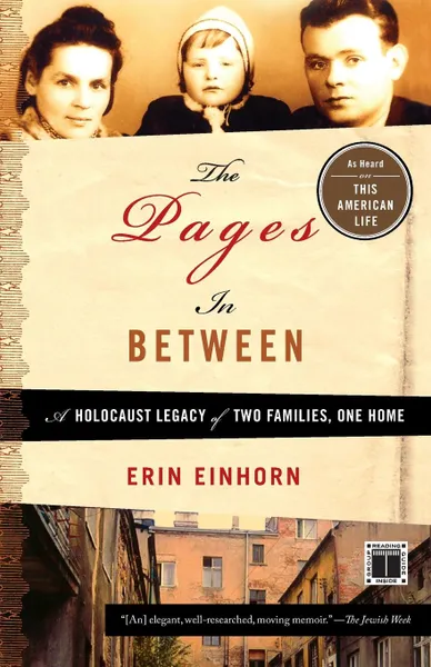 Обложка книги Pages in Between. A Holocaust Legacy of Two Families, One Home, Erin Einhorn