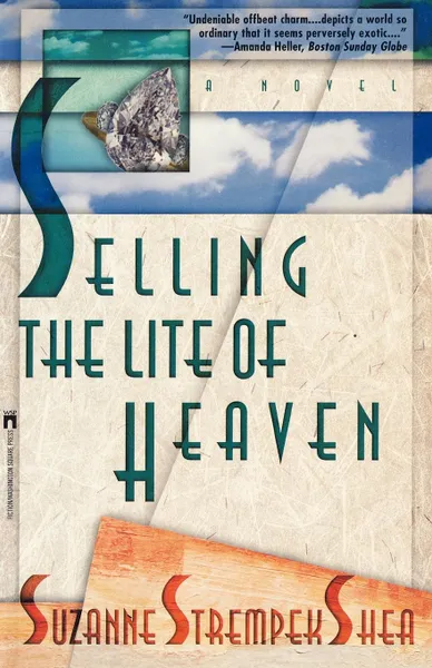 Обложка книги Selling the Lite of Heaven, Suzanne Strempek Shea