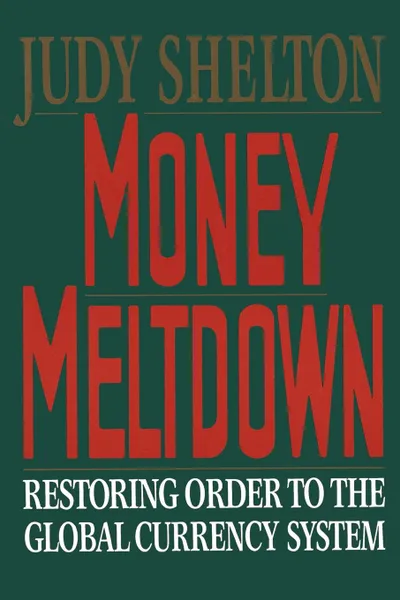 Обложка книги Money Meltdown, Judy Shelton