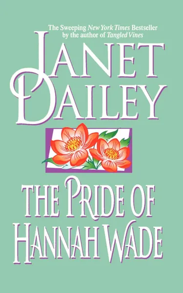 Обложка книги Pride of Hannah Wade, Janet Dailey