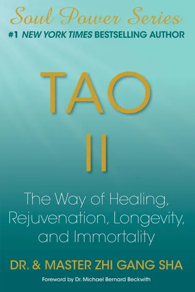 Обложка книги Tao II. The Way of Healing, Rejuvenation, Longevity, and Immortality, Zhi Gang Sha