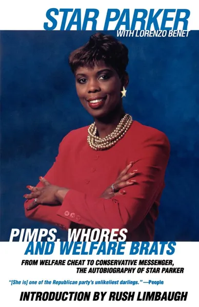 Обложка книги Pimps, Whores and Welfare Brats. From Welfare Cheat to Conservative Messenger, Star Parker