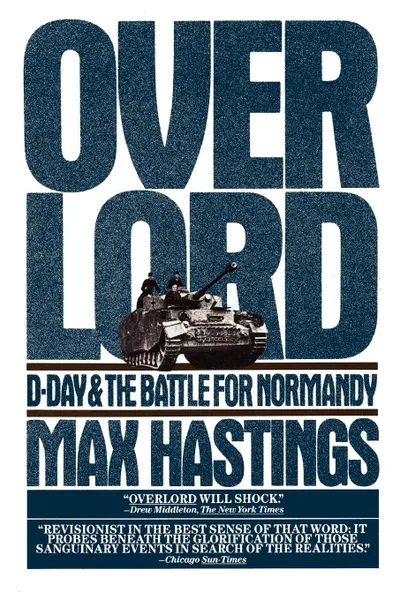 Обложка книги Overlord. D-Day and the Battle for Normandy, Max Hastings