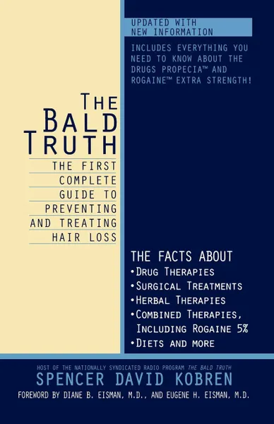 Обложка книги The Bald Truth. The First Complete Guide to Preventing and Treating Hair Loss, Spencer David Kobren