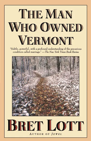 Обложка книги The Man Who Owned Vermont, Bret Lott