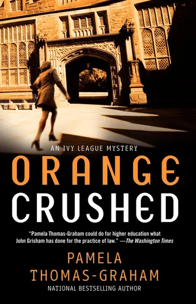 Обложка книги Orange Crushed. An Ivy League Mystery, Pamela Thomas-Graham