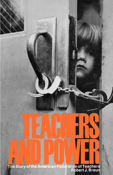 Обложка книги Teachers Power, Robert J. Braun