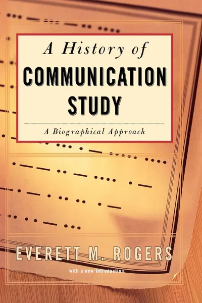 Обложка книги History of Communication Study, Everett M. Rogers