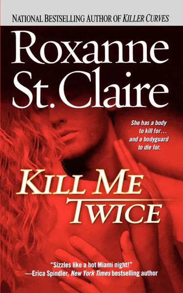 Обложка книги Kill Me Twice, Roxanne St Claire
