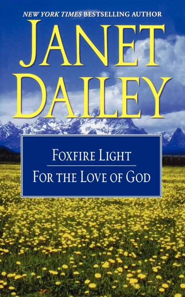 Обложка книги The Foxfire Light/For the Love of God, Janet Dailey