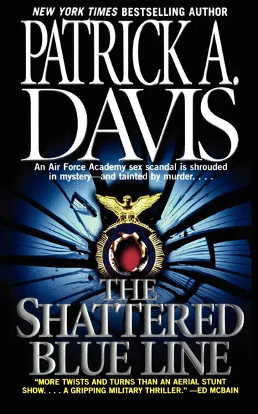 Обложка книги The Shattered Blue Line, Patrick A. Davis