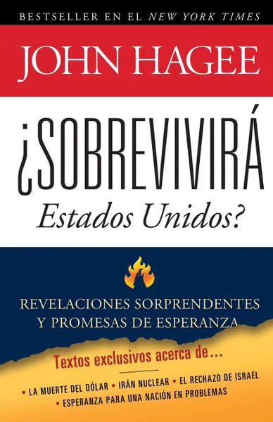 Обложка книги Sobrevivira Estados Unidos?. Revelaciones Sorprendentes y Promesas de Esperanza . United States Will Survive?, John Hagee