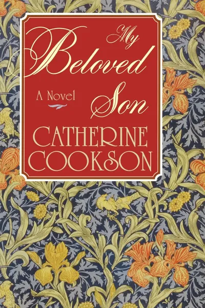 Обложка книги My Beloved Son, Catherine Cookson