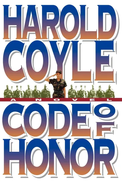 Обложка книги Code of Honor, Harold Coyle