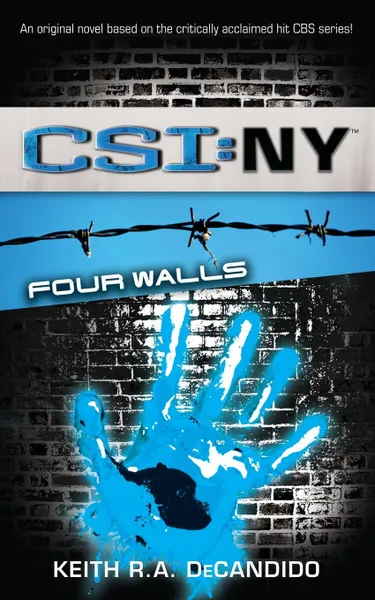 Обложка книги Csi. New York: Four Walls, Keith R. a. DeCandido