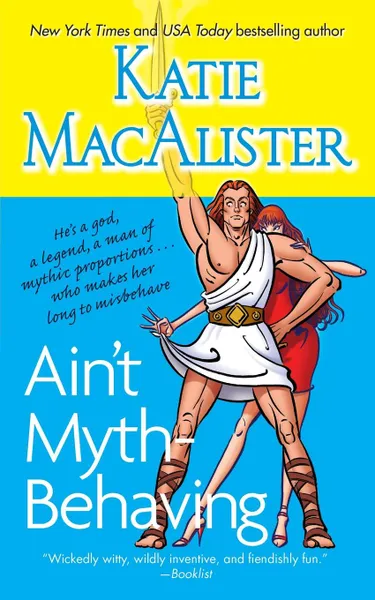 Обложка книги Ain't Myth-Behaving. Two Novellas, Katie MacAlister