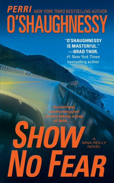 Обложка книги Show No Fear. A Nina Reilly Novel, Perri O'Shaughnessy