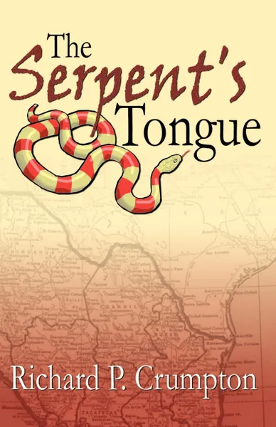 Обложка книги The Serpent's Tongue, Richard P. Crumpton