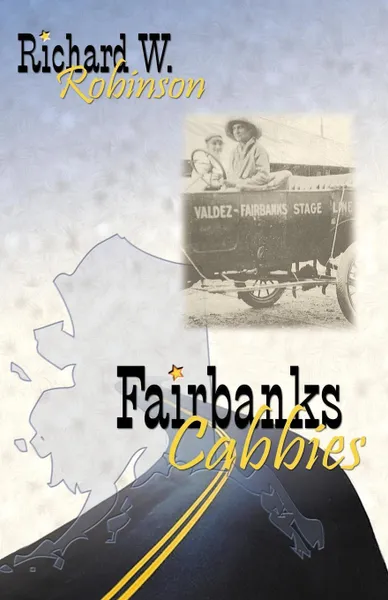 Обложка книги Fairbanks Cabbies, Richard W. Robinson
