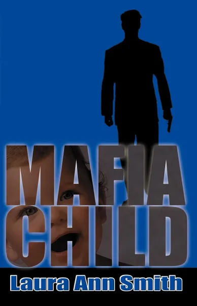 Обложка книги Mafia Child, Laura Ann Smith