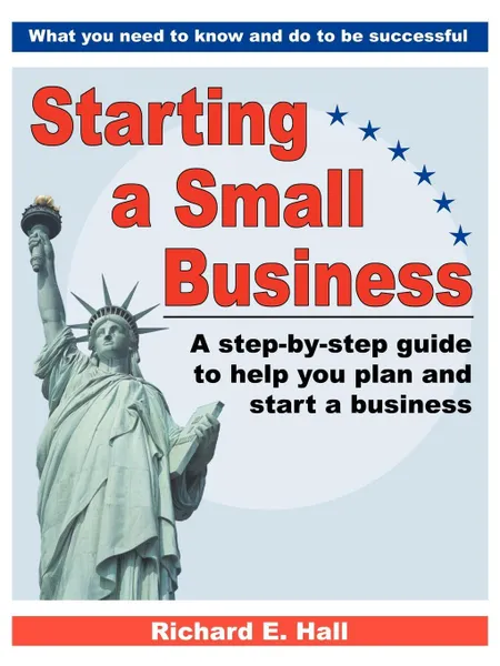 Обложка книги Starting a Small Business, Richard E. Hall