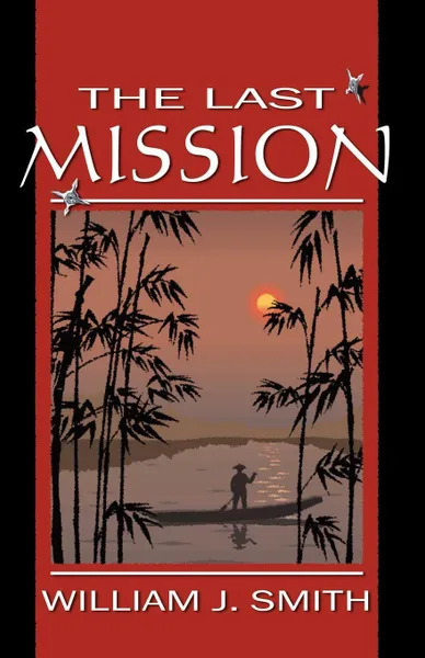 Обложка книги The Last Mission, William J. Smith