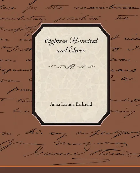 Обложка книги Eighteen Hundred and Eleven, Anna Letitia Barbauld