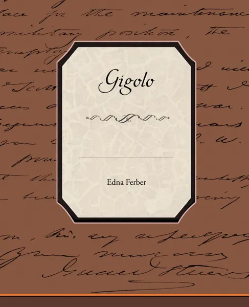 Обложка книги Gigolo, Edna Ferber