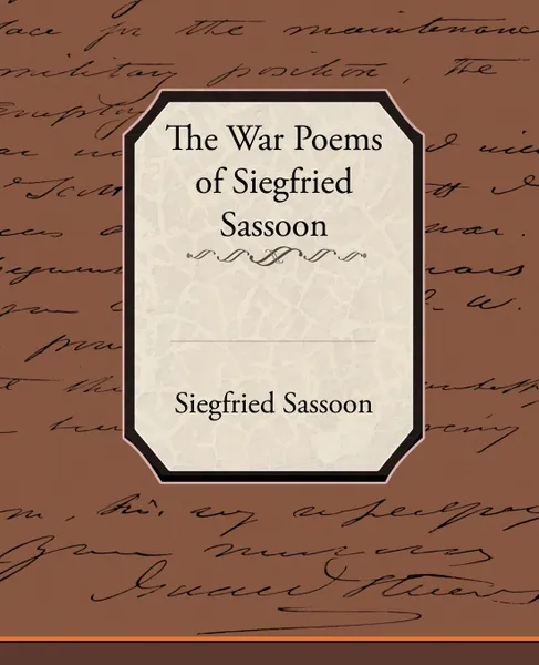 Обложка книги The War Poems of Siegfried Sassoon, Siegfried Sassoon