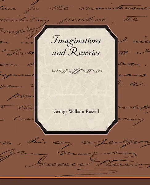 Обложка книги Imaginations and Reveries, George William Russell